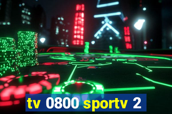 tv 0800 sportv 2